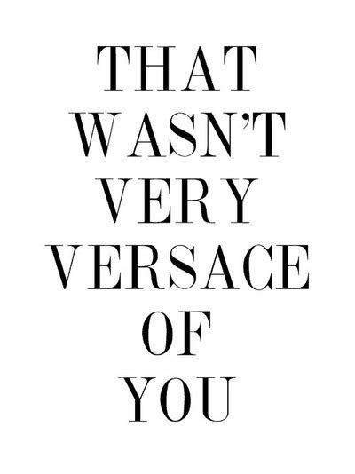 quotazione versace|versace quotes tumblr.